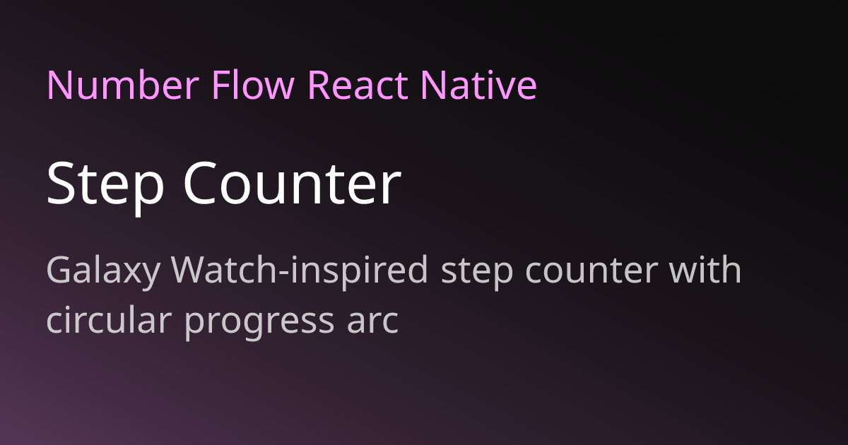 Step Counter | Number Flow React Native